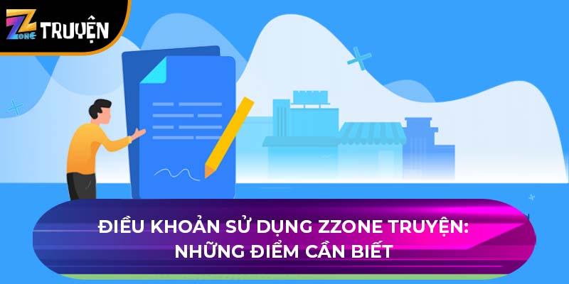 Điều khoản sử dụng Zzone Truyện: Những điểm cần biết