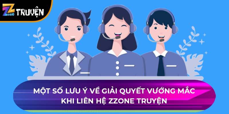 Một số lưu ý về giải quyết vướng mắc khi liên hệ Zzone Truyện