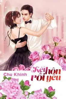 Kết Hôn Rồi Yêu