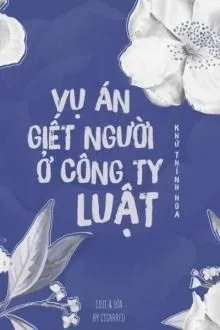 Vụ Án Giết Người Ở Công Ty Luật